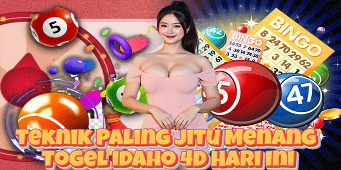 Teknik Paling Jitu Menang Togel Idaho 4D Hari Ini Teknik Paling Jitu Menang Togel Idaho 4D Hari Ini